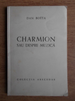 Dan Botta - Charmion sau despre muzica (1941)