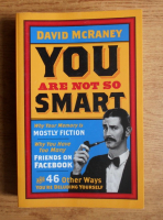 David McRaney - You are not so smart