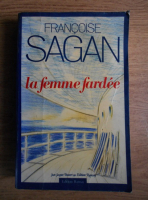 Francoise Sagan - La femme fardee