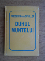 Friedrich von Schiller - Duhul muntelui
