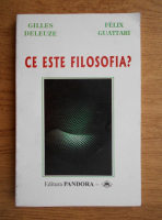 Gilles Deleuze - Ce este filozofia?