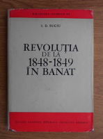 I. D. Suciu - Revolutia de la 1848-1849 in Banat