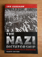 Ian Kershaw - The nazi dictatorship. Problems and perspectives of interpretation
