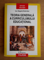 Ion Negret Dobridor - Teoria generala a curriculumului educational