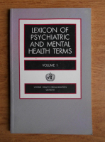 Lexicon of psychiatric and mental health terms (volumul 1)