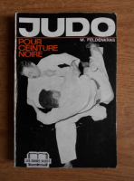 M. Feldenkrais - Judo pour ceinture noire