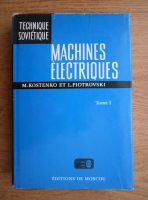 M. Kostenko - Machines electriques (volumul 1)