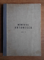 Memorial Antonescu. Al III-lea om al axei (volumul 1, Paris, 1950)