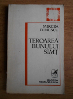 Mircea Dinescu - Teroarea bunului simt