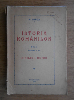 Nicolae Iorga - Istoria romanilor. Sigiliul Romei (volumul 1, partea 2, 1936)