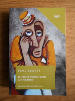 Paul Beatty - Io contra Statele Unite ale Americii