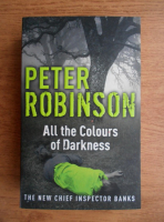 Anticariat: Peter Robinson - All the colours of darkness