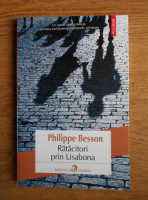 Anticariat: Philippe Besson - Ratacitori prin Lisabona