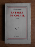 Pierre Gascar - La barre de corail