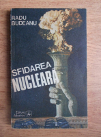 Anticariat: Radu Budeanu - Sfidarea nucleara