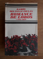 Ramon del Valle-Inclan - Romance de lobos 
