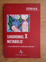Stefan Blaj - Sindromul X metabolic