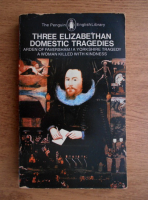 Three Elizabethan Domestic Tragedies