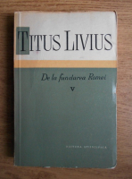 Titus Livius - De la fundarea Romei (volumul 5)