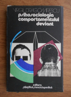 Virgil Dragomirescu - Psihosociologia comportamentului deviant