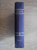 Vladimir Ilici Lenin - Opere (volumul 36)