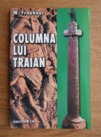 Anticariat: W. Froehner - Columna lui Traian