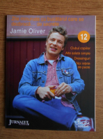 Anticariat: Zile minunate cu bucatarul care se dezbraca de secrete. Jamie Oliver (volumul 12)