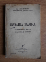 Al. Popescu-Telega - Gramatica spaniola. Cu numeroase bucati de lectura si exercitii (1942)