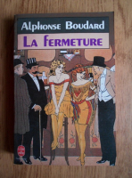 Alphonse Boudard - La fermeture