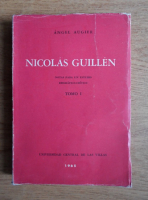 Angel Augier - Nicolas Guillen (volumul 1)