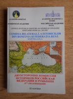 Comisia bilaterala a istoricilor din Romania si Federatia Rusa, sesiunea a IX-a