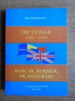 Dan Dumitrescu - Dictionar englez-roman, bancar, bursier, de asigurari