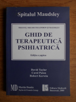 Anticariat: David Taylor - Spitalul Maudsley. Ghid de terapeutica psihiatrica