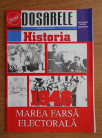 Dosarele Historia. 1946 marea farsa electorala. Anul 3 nr. 28, iunie 2004