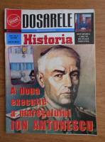 Dosarele Historia. A doua executie a meresalului Ion Antonescu. Anul 1 nr. 3, mai 2002