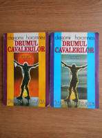 Anticariat: Dragomir Horomnea - Drumul cavalerilor (2 volume)