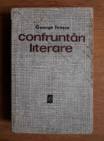 Anticariat: George Ivascu - Confruntari literare