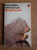 Gerald Durrell - Encounters with animals
