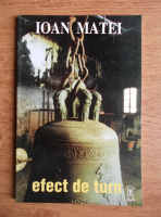 Ioan Matei - Efect de turn