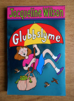 Jacqueline Wilson - Glubbslyme