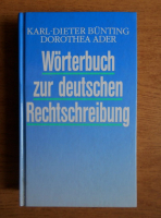 Karl-Dieter Bunting - Worterbuch zur deutschen Rechtschreibung
