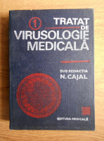 Anticariat: N. Cajal - Tratat de virusologie medicala (volumul 1)