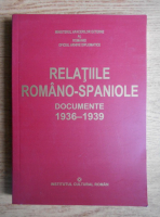 Relatiile romano-spaniole. Documente 1936-1939