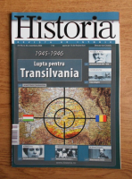 Revista Historia. Lupta pentru Transilvania, an VIII, nr 83, noiembrie 2008