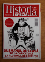 Revista Historia speciala. Dusmanul de clasa de la caricatura la plutonul de executie, anul I, nr. 1, decembrie 2012