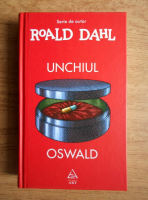 Anticariat: Roald Dahl - Unchiul Oswald