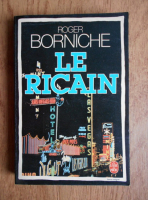 Anticariat: Roger Borniche - Le Ricain