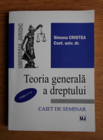 Simona Cristea - Teoria generala a dreptului