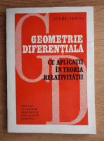 Stere Ianus - Geometrie diferentiala cu aplicatii in teoria relativitatii