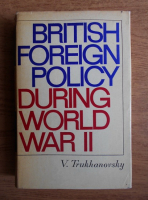 V. Trukhanovsky - British foreign policy during World War II